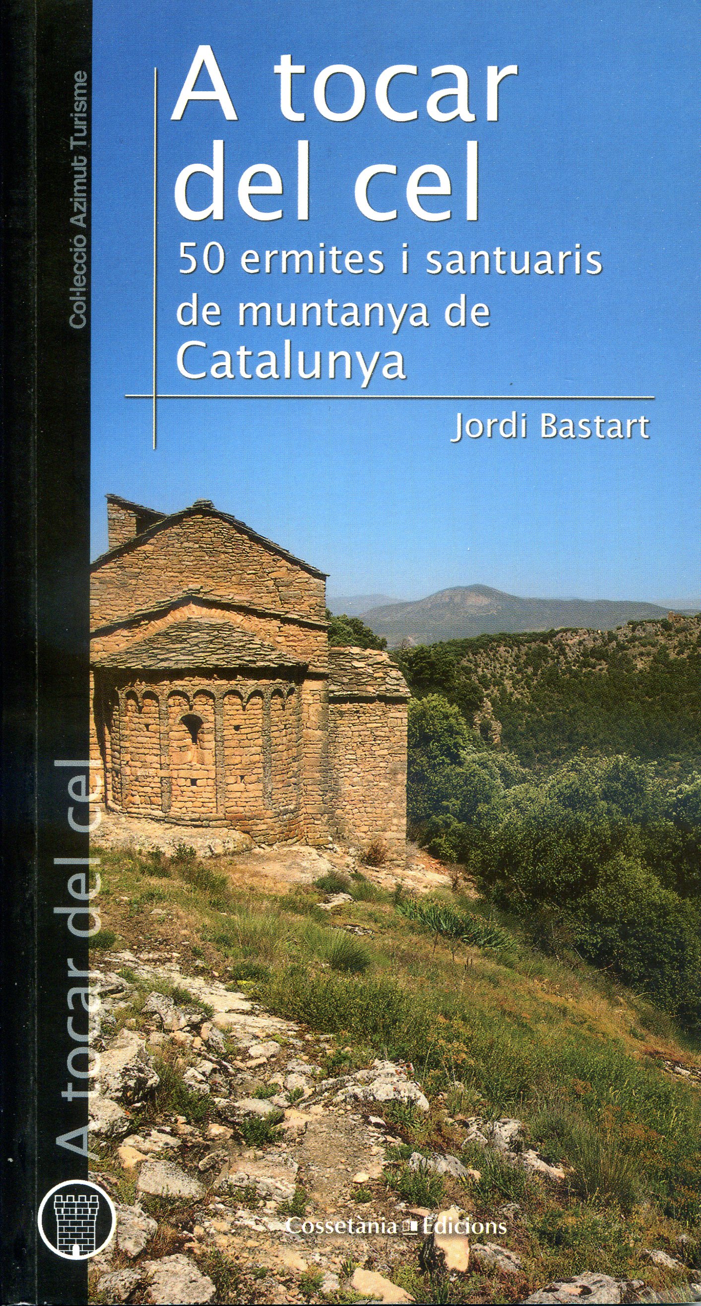 A tocar del cel : 50 ermites i santuaris de muntanya de Catalunya - Portada